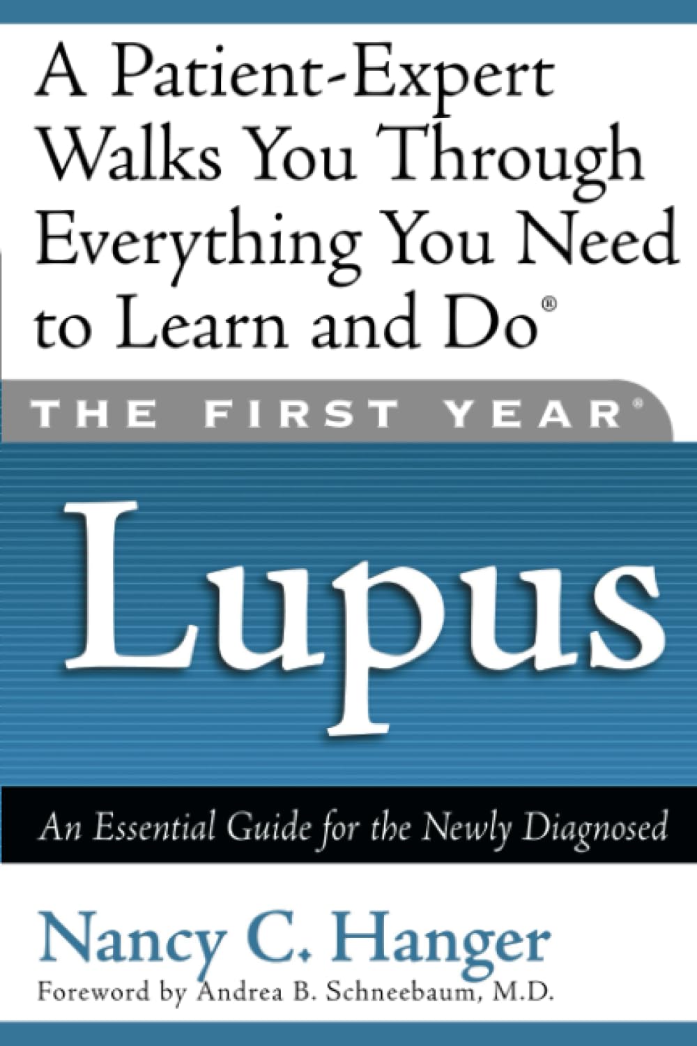 The First Year--Lupus: An Essential Guide for the Newly Diagnosed - 4136