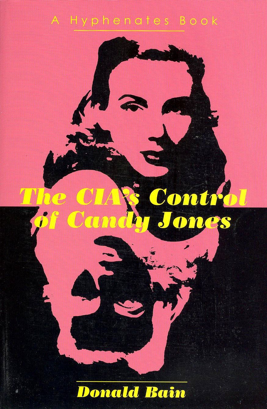The Cia's Control of Candy Jones: A Hyphenates Book