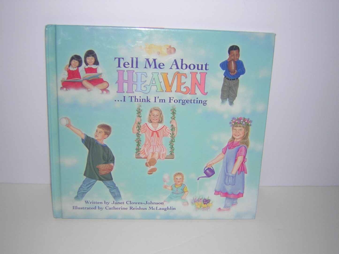 Tell Me About Heaven: ...I Think I'm Forgetting