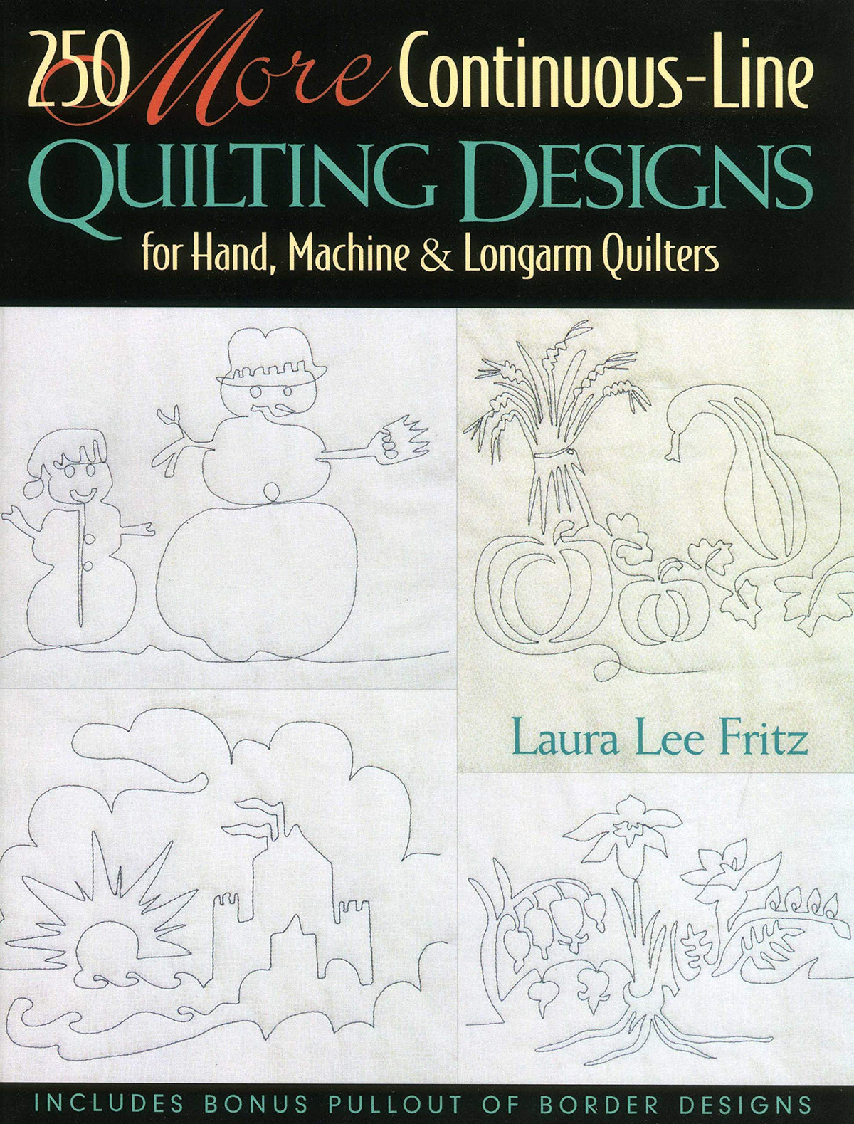 250 More Continuous-Line Quilting Designs for Hand, Machine & Longarm Quilters