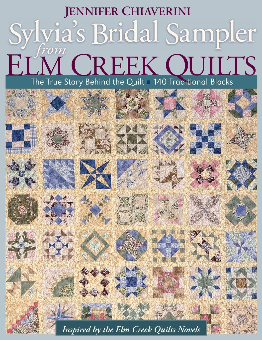 Sylvia's Bridal Sampler from Elm Creek Quilts: The True Story Behind the Quilt - 140 Traditional Blocks