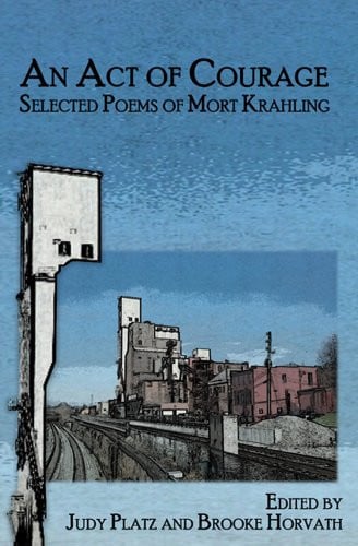 An Act of Courage Selected Poems of Mort Krahling