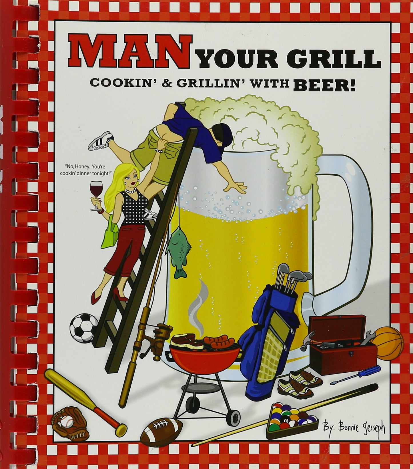 Man Your Own Grill: Cookin' & Grillin" with BEER! (W.I.N.O.S.)