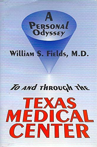 To and Through the Texas Medical Center: A Personal Odyssey
