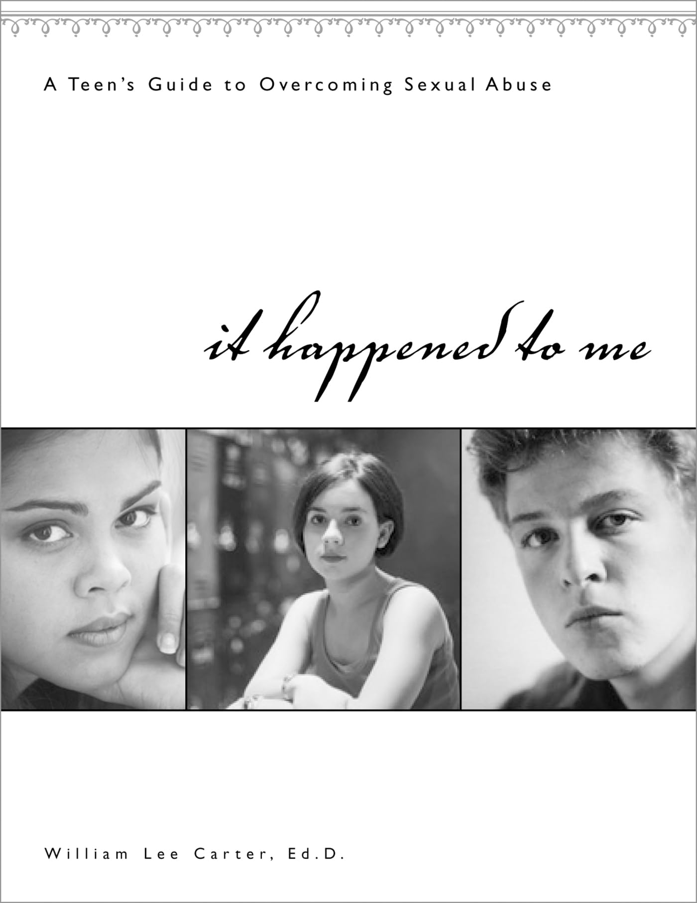 It Happened to Me: A Teen's Guide to Overcoming Sexual Abuse - 9453