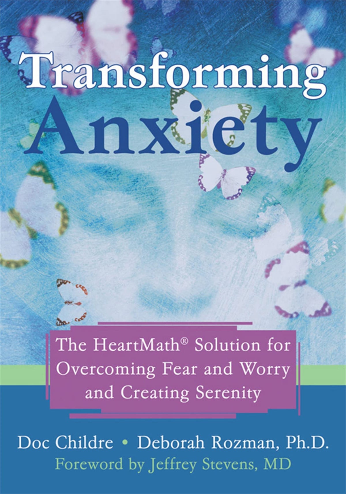 TRANSFORMING ANXIETY: THE HEARTM