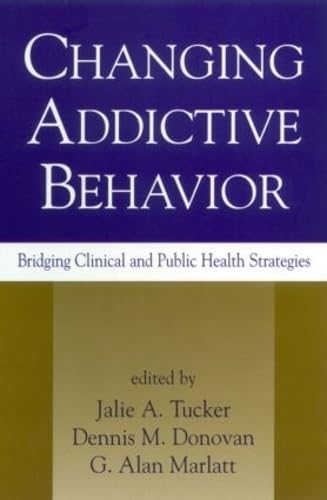 Changing Addictive Behavior: Bridging Clinical and Public Health Strategies