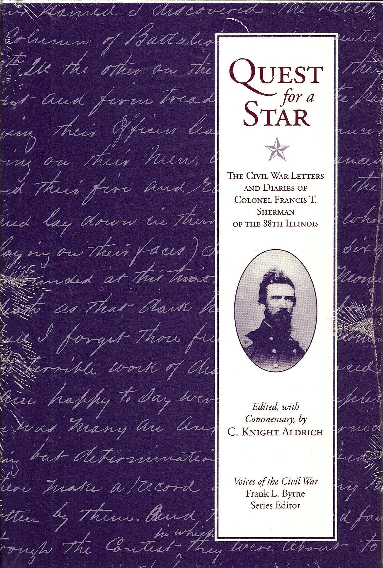 Quest For A Star: The Civil War Letters and Diaries of Colonel Francis T. Sherman of the 88th Illinois (Voices of the Civil War Series,) - 1920