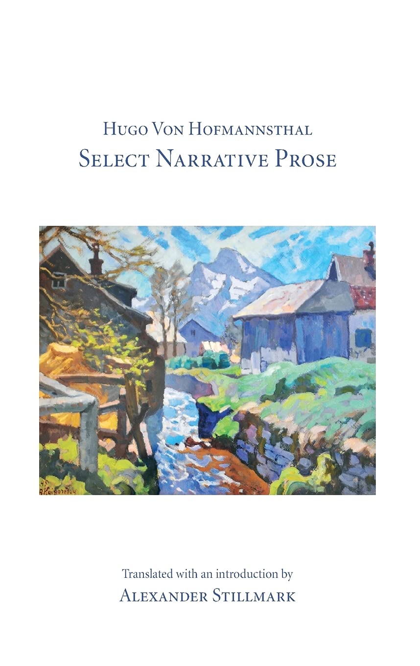 Hugo Von Hofmannsthal Select Narrative Prose (Studies in Austrian Literature, Culture and Thought)