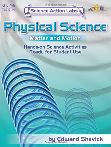Science Action Labs - Physical Science: Matter and Motion