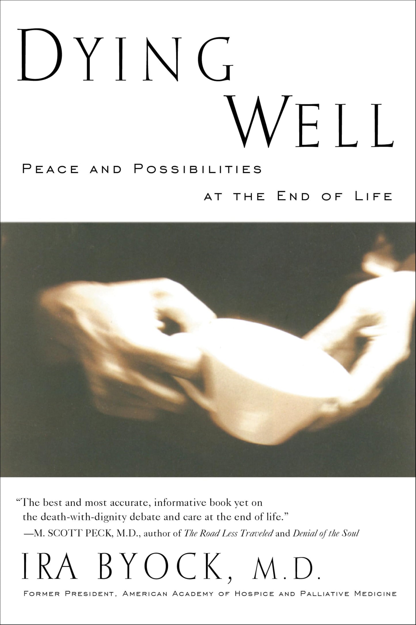 Dying Well: Peace and Possibilities at the End of Life - 4683