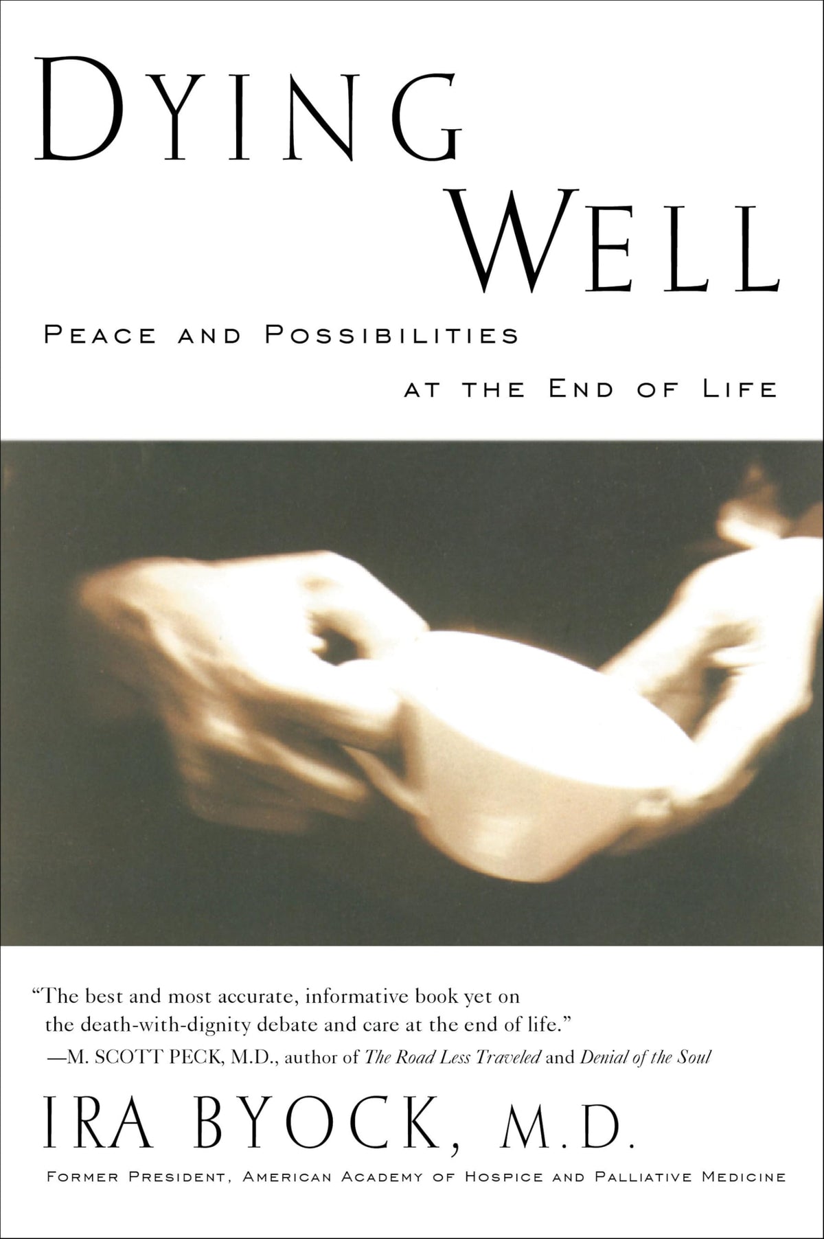 Dying Well: Peace and Possibilities at the End of Life