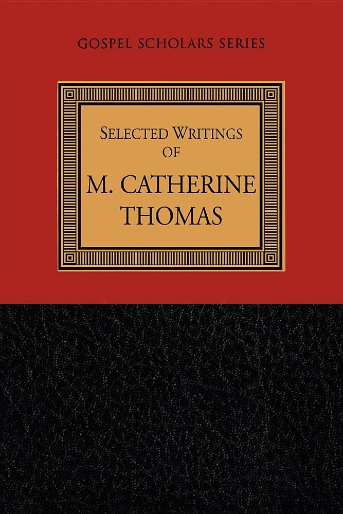 Selected Writings of M. Catherine Thomas (Gospel Scholars Series)