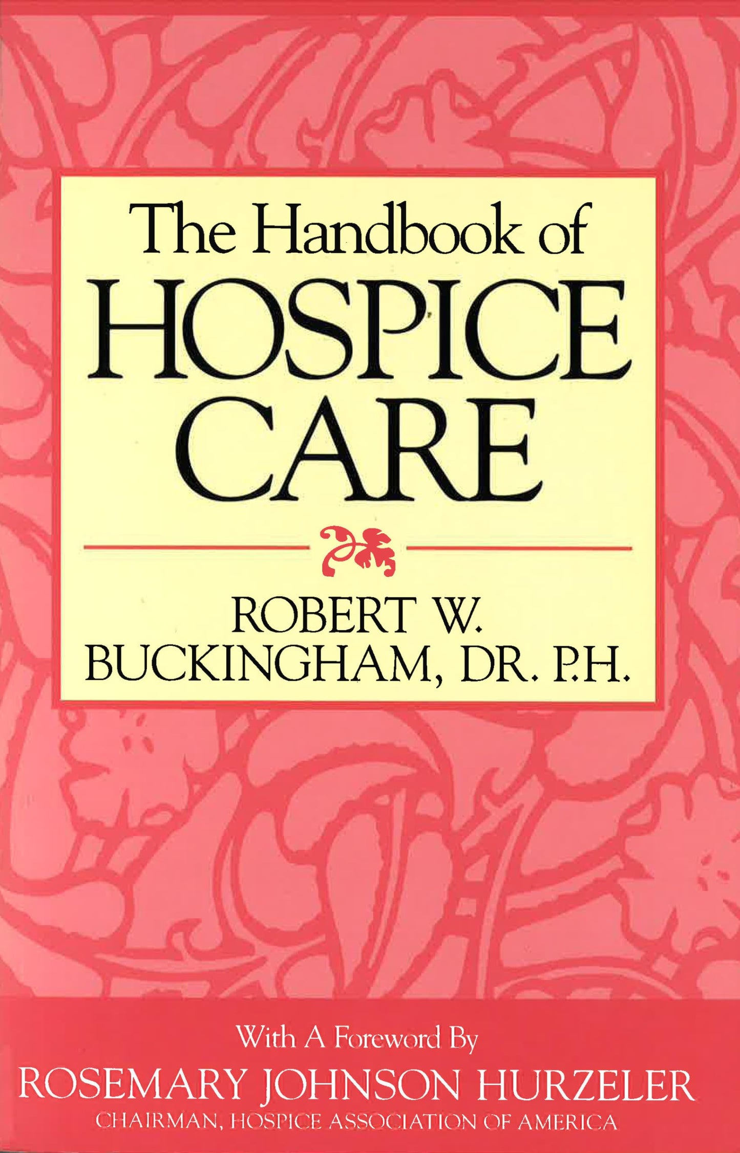 The Handbook of Hospice Care - 6817