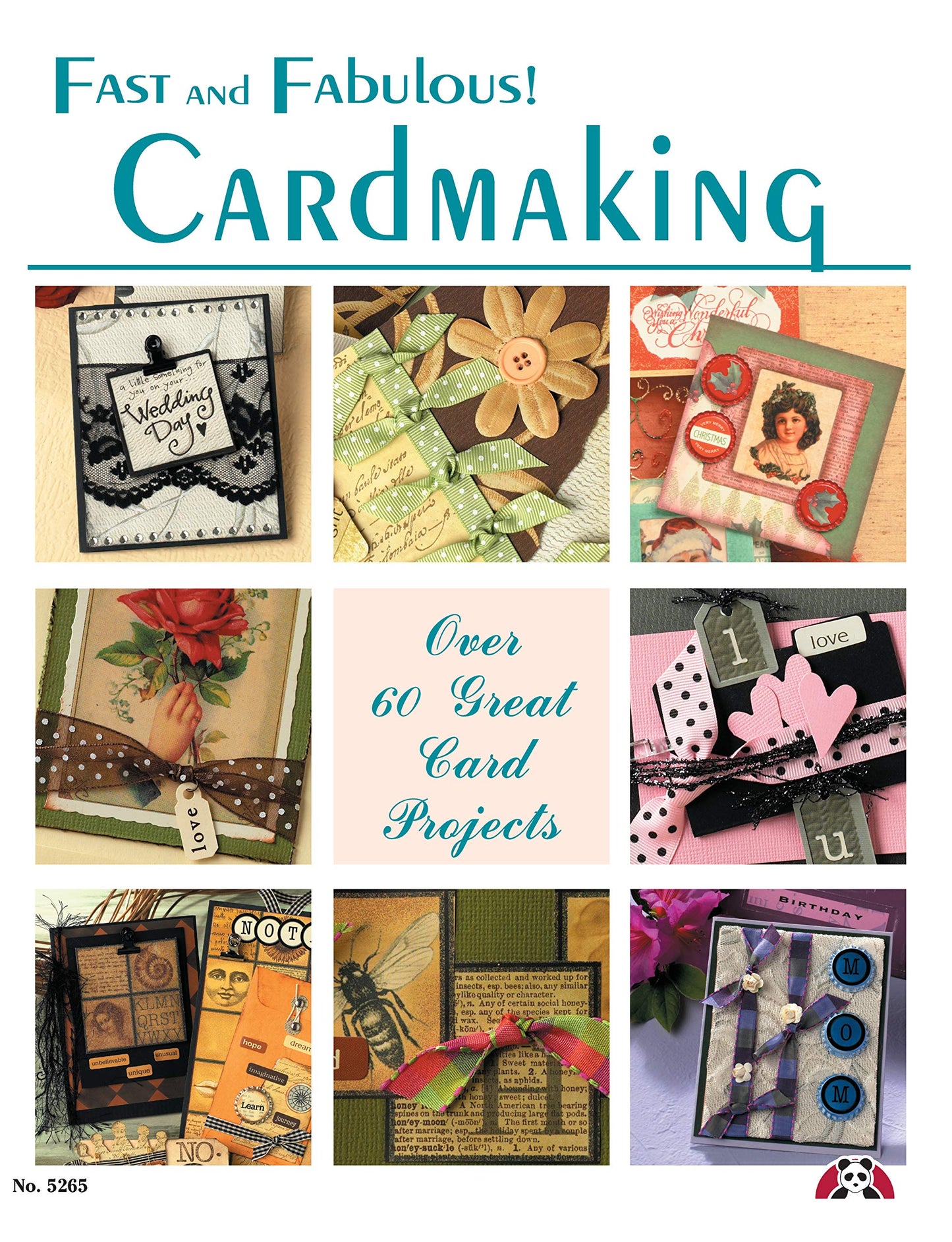 Fast and Fabulous Cardmaking: Over 60 Great Card Projects