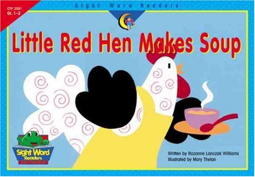 Little Red Hen Makes Soup (Sight Word Readers, Gr. 1-2) - 3635