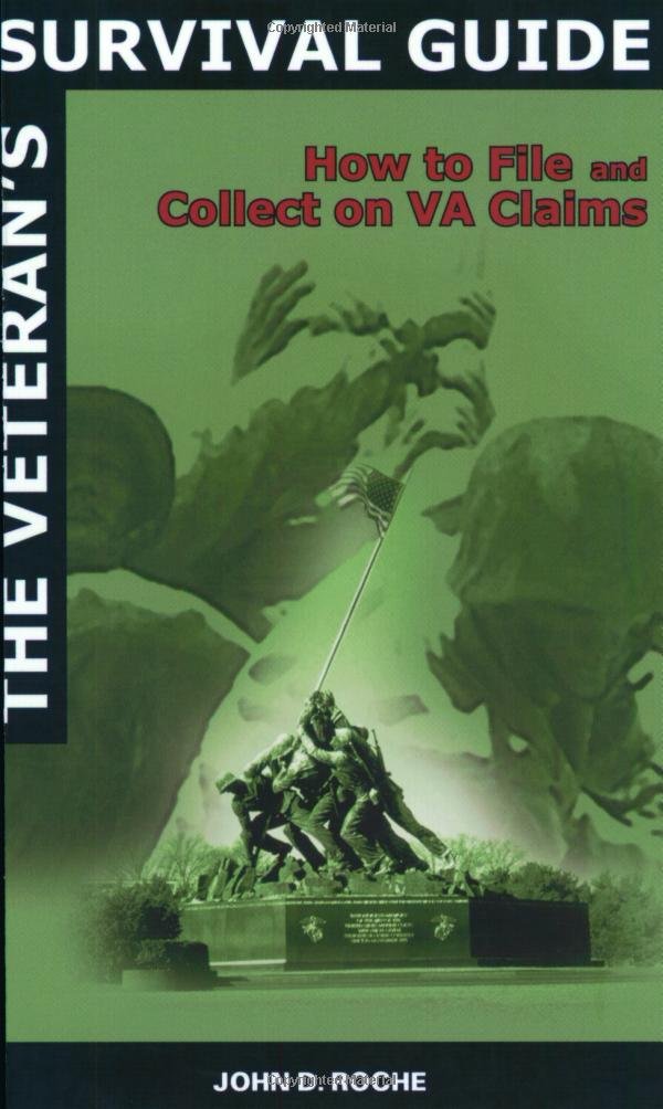 The Veteran's Survival Guide: How to File and Collect on VA Claims