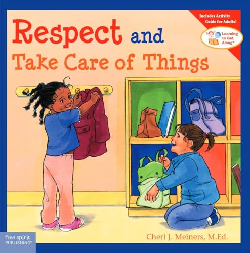 Respect and Take Care of Things (Learning to Get Along®)