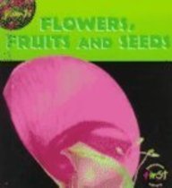 Flowers, Fruits and Seeds (Plants)