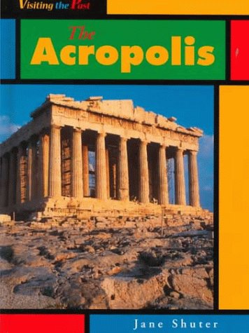The Acropolis (Visiting the Past)