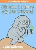 Should I Share My Ice Cream? (Elephant and Piggie Book)