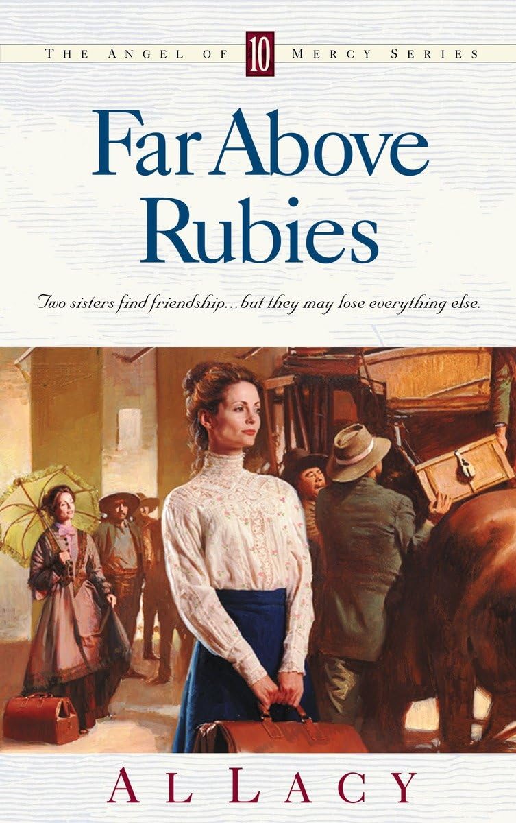 Far Above Rubies (Angel of Mercy Series #10)