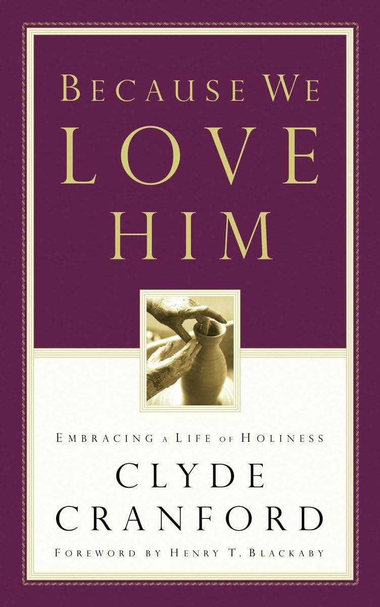Because We Love Him: Embracing a Life of Holiness