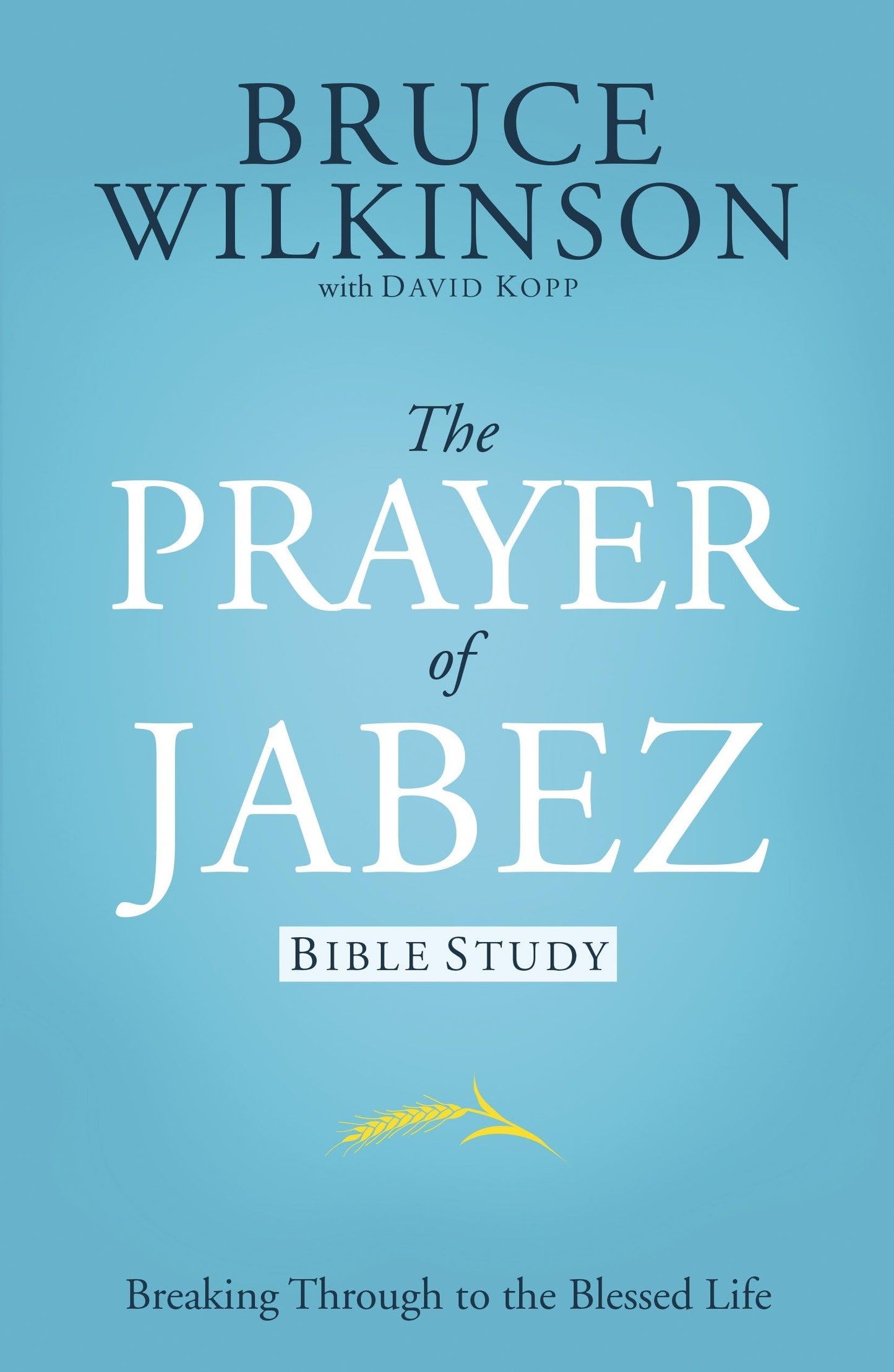 THE PRAYER OF JABEZ: BIBLE STUDY