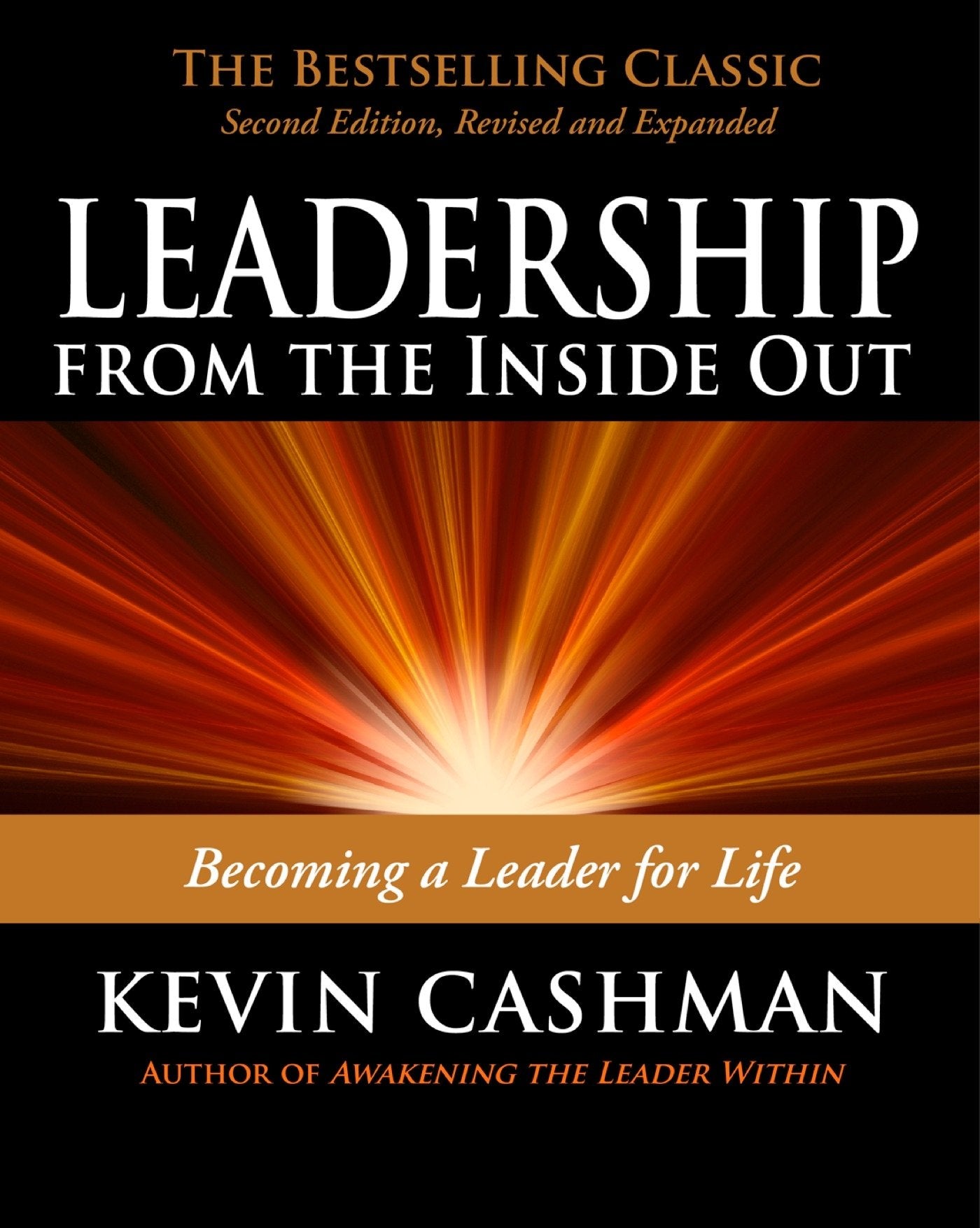 Leadership from the Inside Out: Becoming a Leader for Life