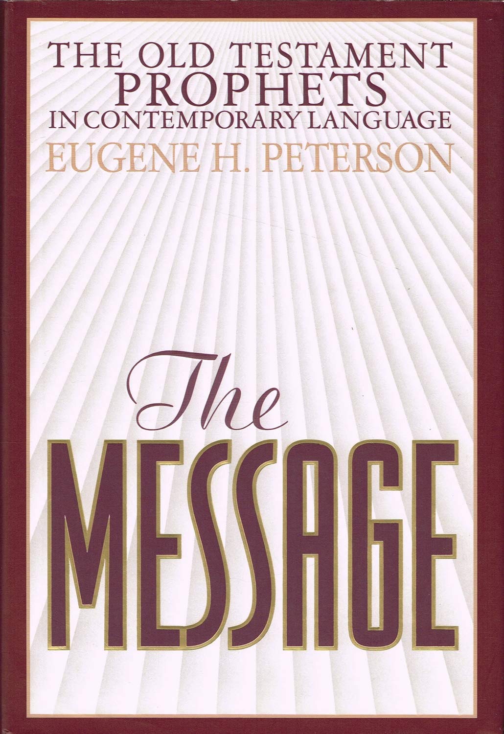 The Message Old Testament Prophets: In Contemporary Language