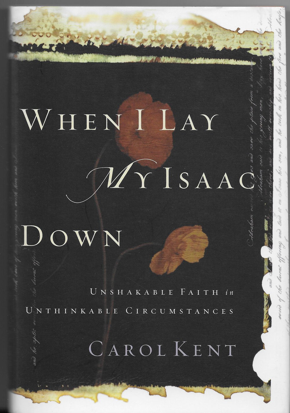 WHEN I LAY MY ISAAC DOWN: UNSHAK