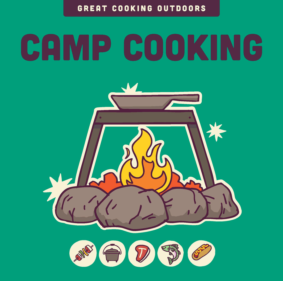 Camp Cooking (The Great Cooking Outdoors series)