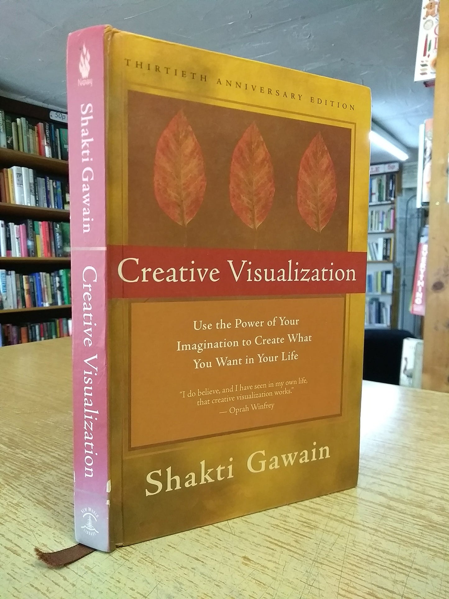 Creative Visualization: Use the Power of Your Imagination to Create What You Want in Your Life