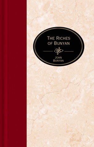 The Riches of Bunyan (The Essential Christian Library)