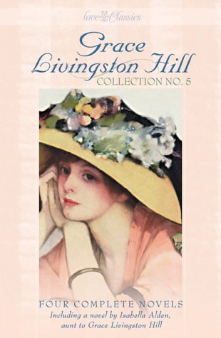 Grace Livingston Hill Collection No. 5