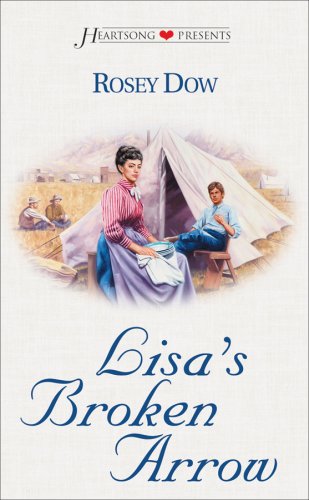 Lisa's Broken Arrow (Heartsong Presents #383)