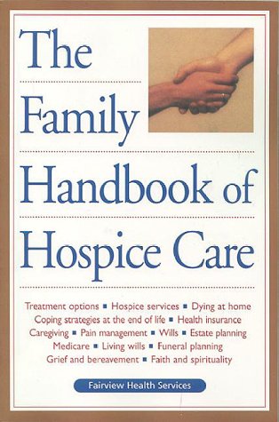 The Family Handbook of Hospice Care