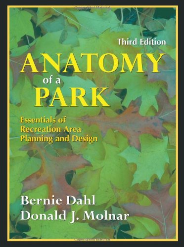 Anatomy of a Park: Essentials of Recreation Area Planning and Design
