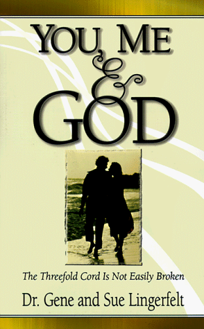 You, Me and God: The Threefold Cord is Not Easily Broken