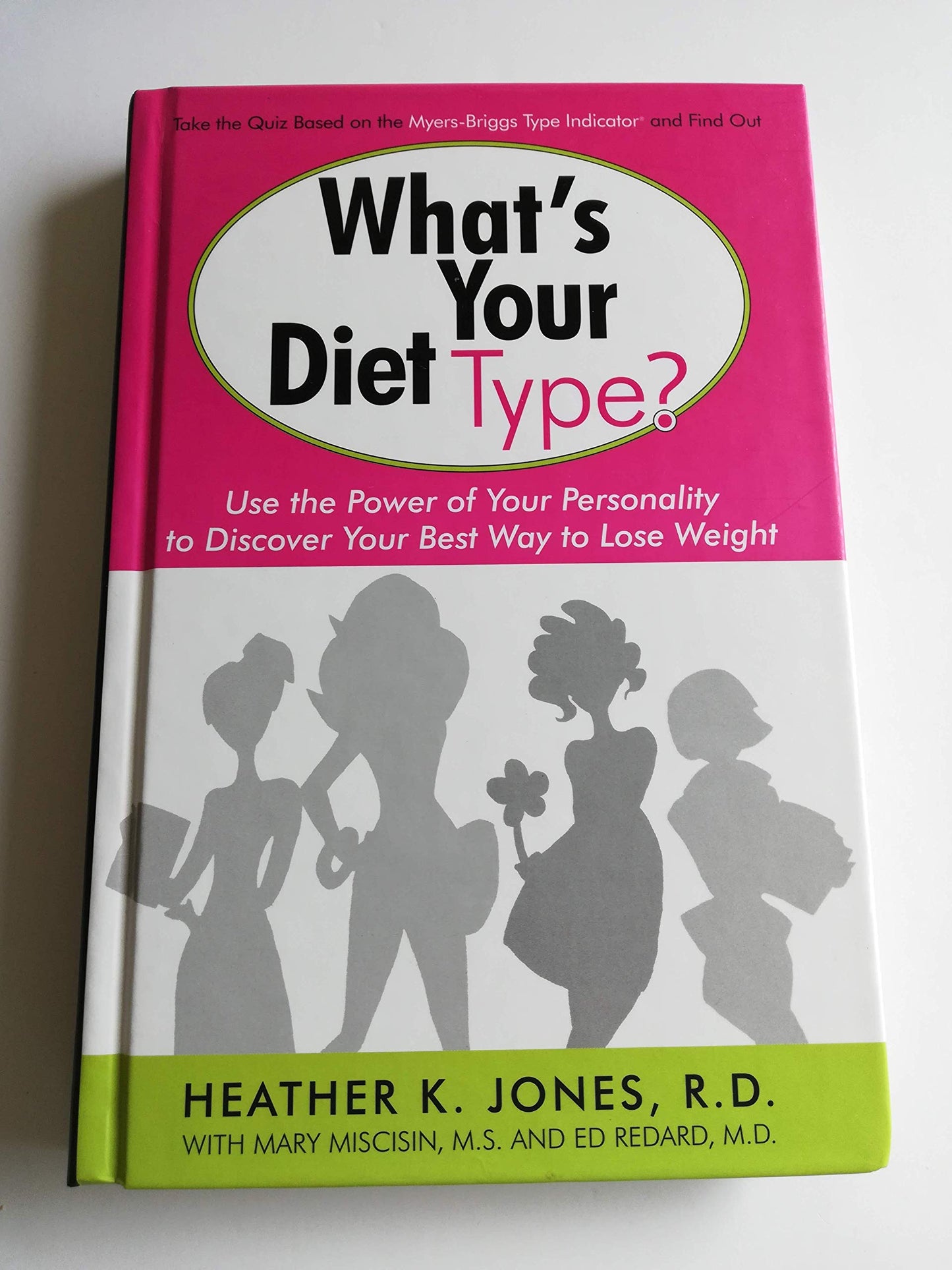 What's Your Diet Type?: Use the Power of Your Personality to Discover Your Best Way to Lose Weight