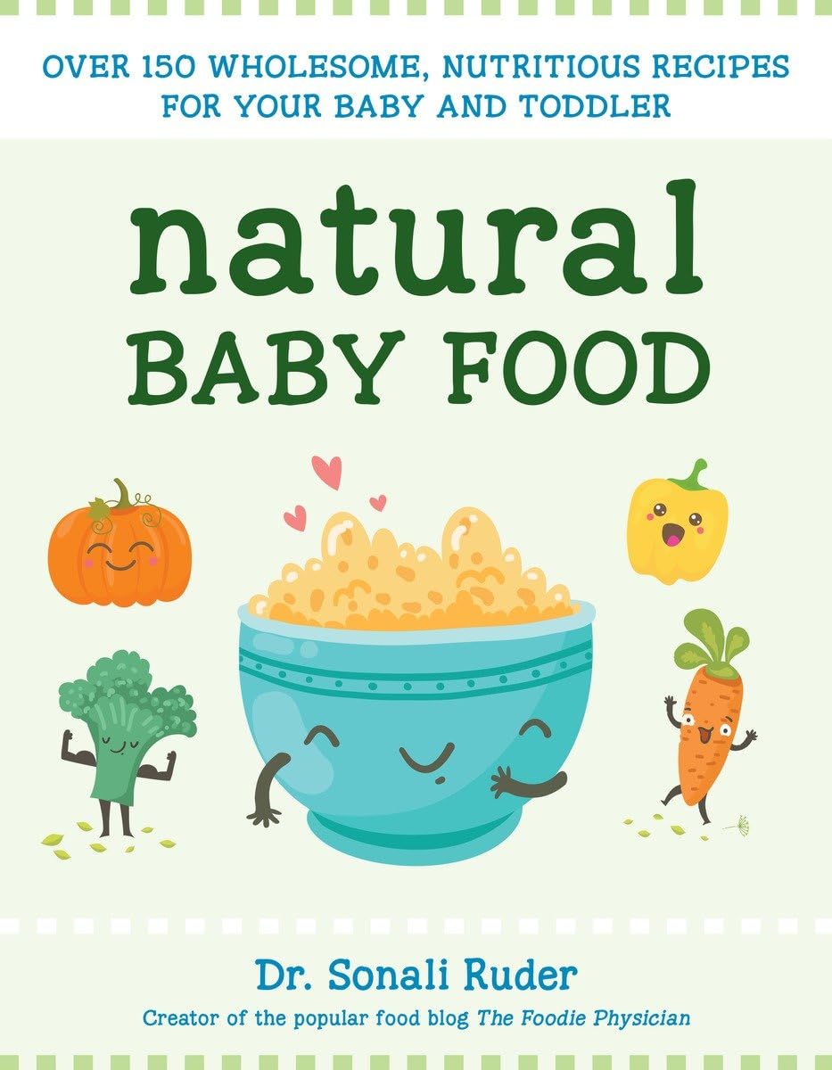 Natural Baby Food: Over 150 Wholesome, Nutritious Recipes For Your Baby and Toddler - 9404