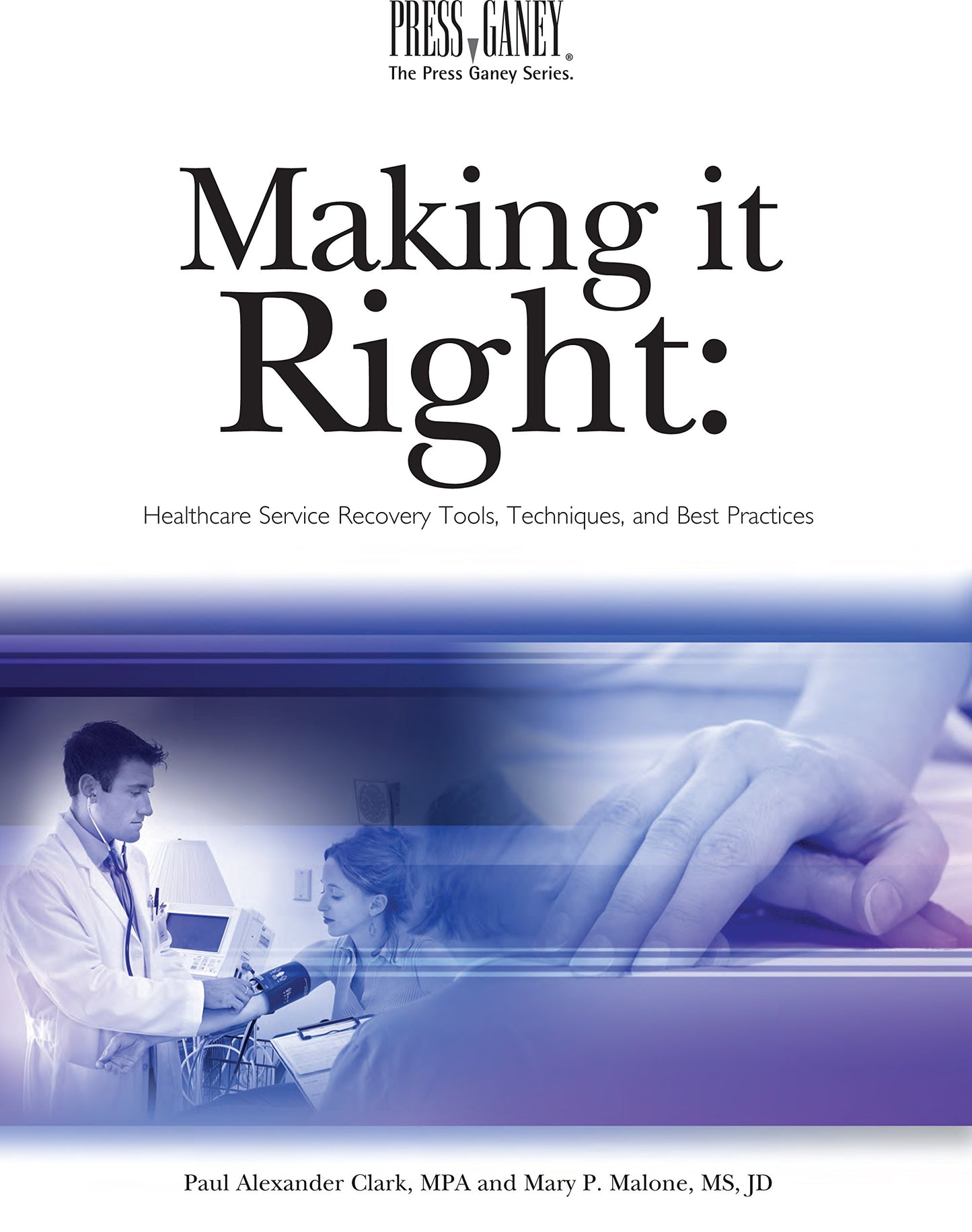 Making It Right: Healthcare Service Recovery Tools, Techniques, And Best Practices