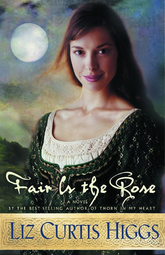 Fair is the Rose (Lowlands of Scotland Series #2) - 3973