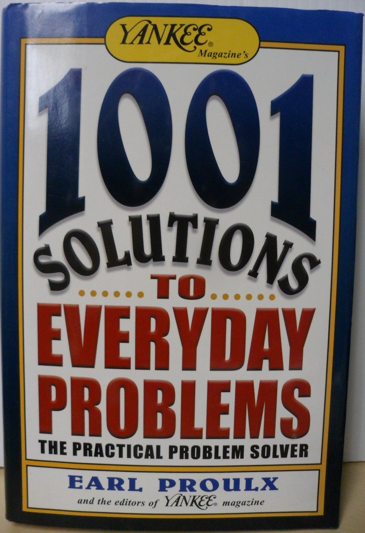 1001 Solutions To Everyday Problems: The Practical Problem Solver