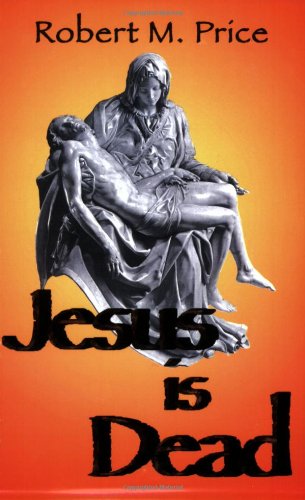 Jesus Is Dead