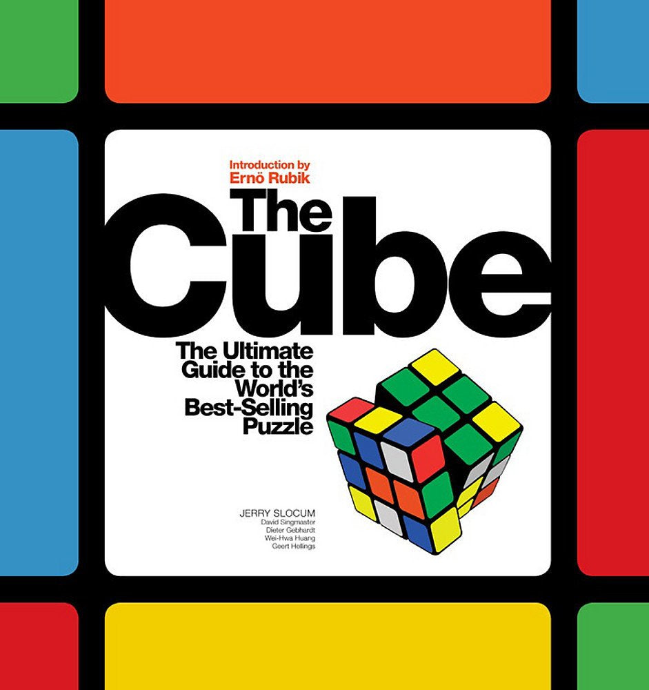 The Cube: The Ultimate Guide to the World's Bestselling Puzzle - Secrets, Stories, Solutions