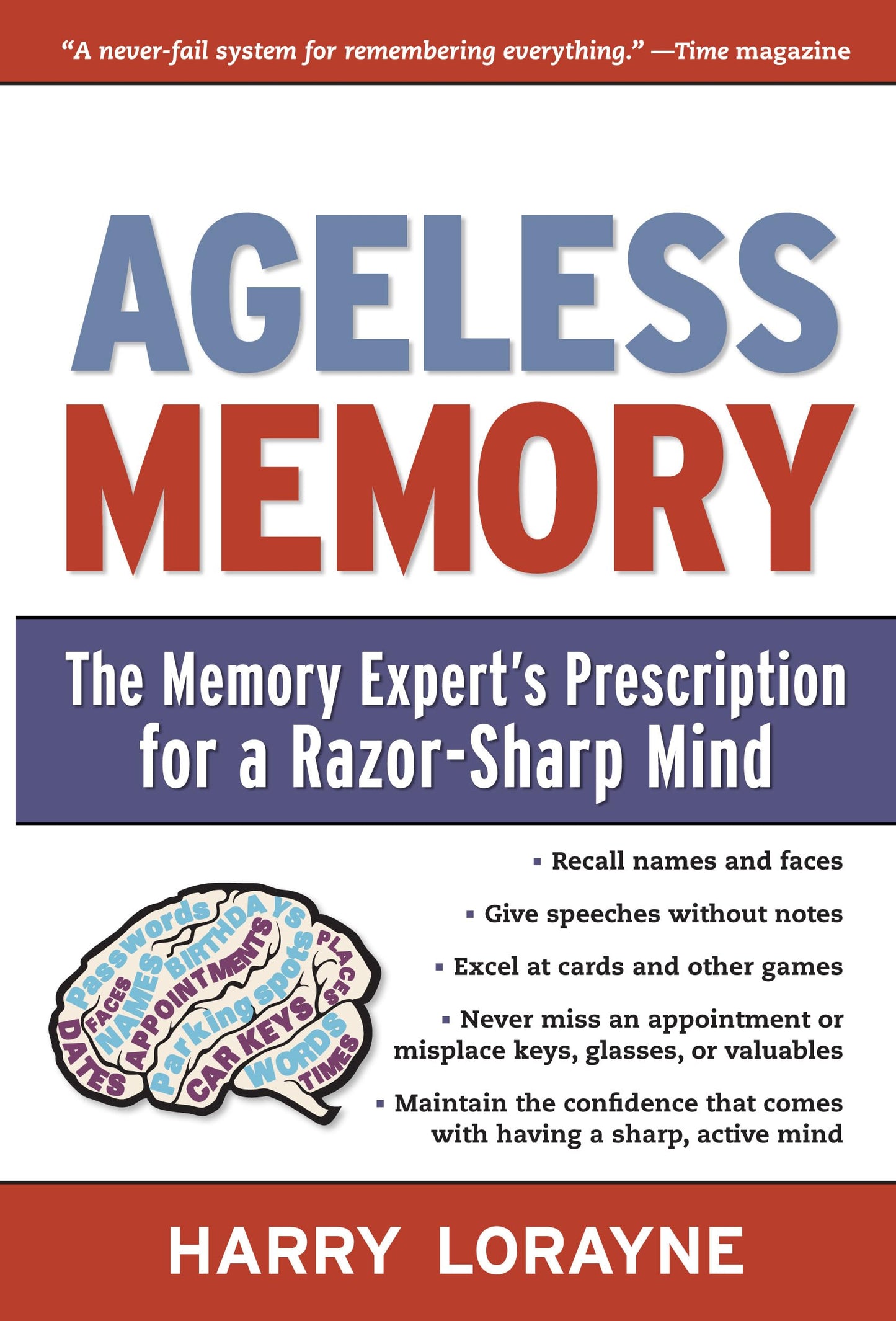 Ageless Memory: The Memory Expert's Prescription for a Razor-Sharp Mind - 7010