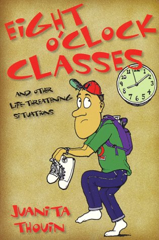Eight O'Clock Classes... and Other Life Threatening Situations