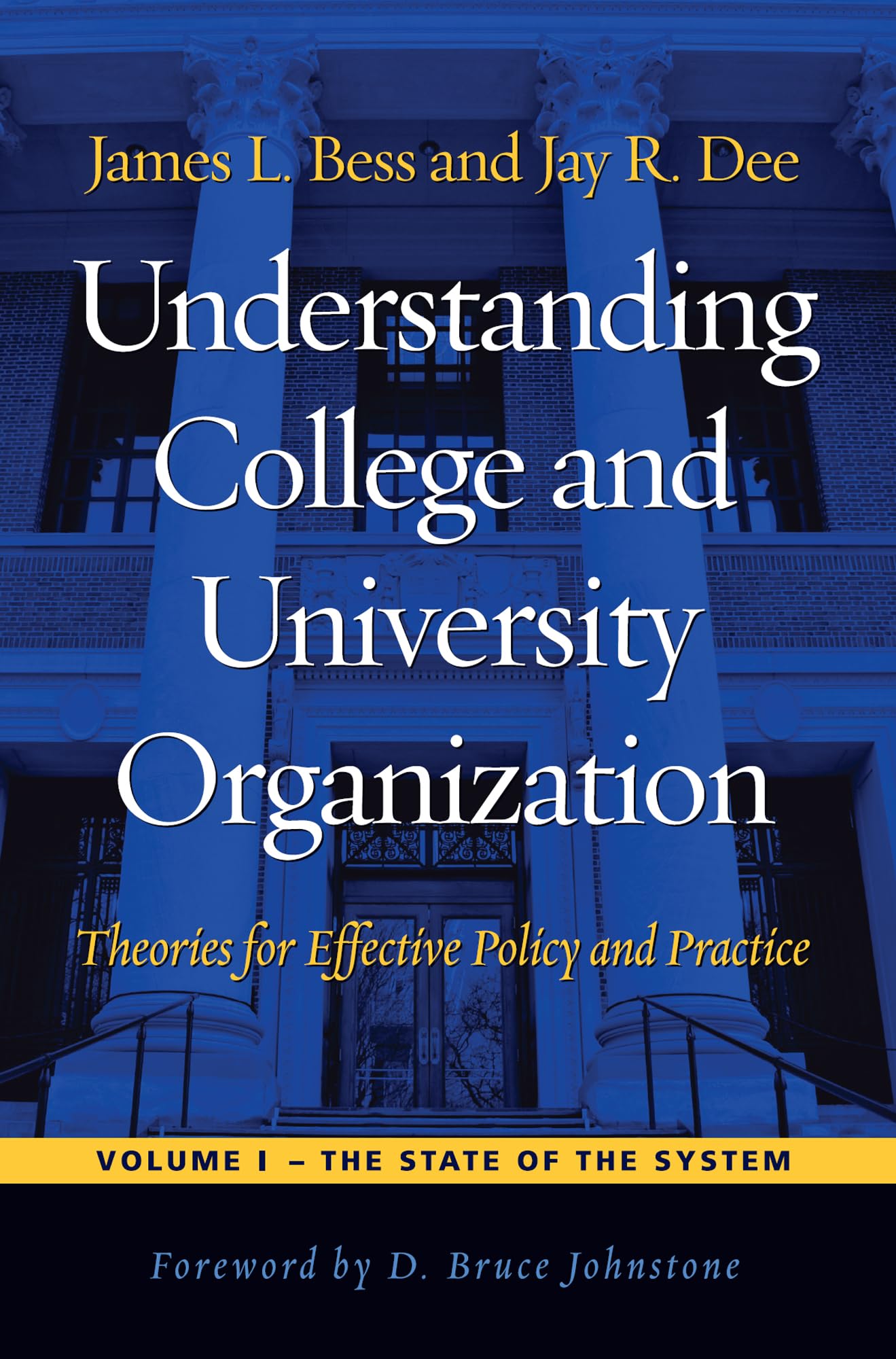 Understanding College and University Organization: Theories for Effective Policy and Practice: Volume I ― The State of the System - 4260