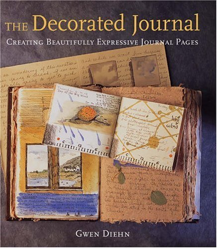 The Decorated Journal: Creating Beautifully Expressive Journal Pages - 3420